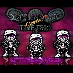 [Dust! Karmatic Time Trio Classic] - OST-The Murder Of Karma (My Cover) [NOT MINE]