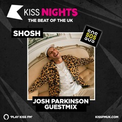 GUEST MIX WITH SHOSH ON KISS FM