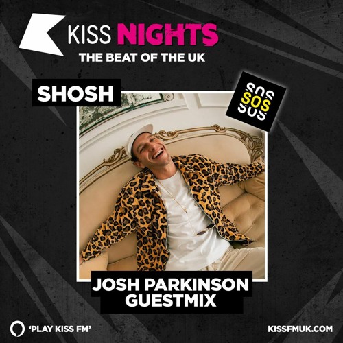 GUEST MIX WITH SHOSH ON KISS FM