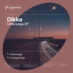 PREMIERE: DIKKA - Turning Point [MICRDIG003]