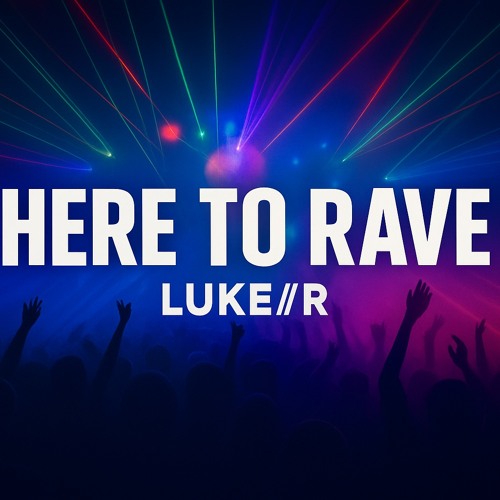 Here to Rave