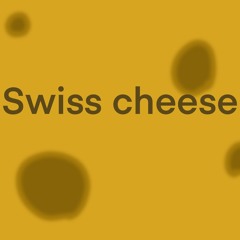 swiss cheese (feat john)