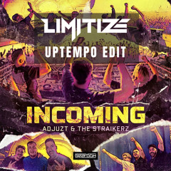 FREE DL | Adjuzt & The Straikerz - Incoming (Limitize Uptempo Edit)