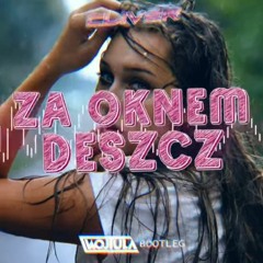 Cliver - Za oknem deszcz (WOJTULA BOOTLEG)