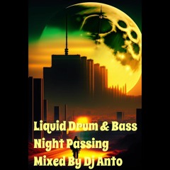 Liquid Drum & Bass Mix Night Passing