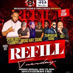 REFILL TUESDAY MARCH 19TH (PHYCOCLAN & MURPHY & BROADWAY SOUND)