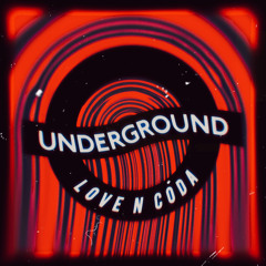 Underground - Love N Coda (Original Mix)