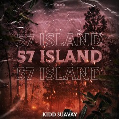 Kidd Suavay - 57 Island