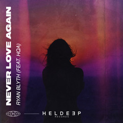 Never Love Again (feat. Hqa)