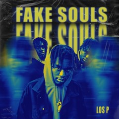 Fake Souls - Los P