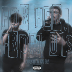FOR HER, FROM US (prod. by Prodbyli)