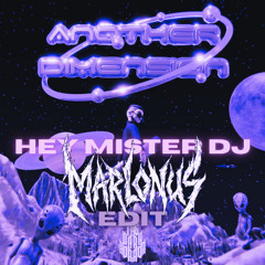 HEY MISTER DJ - MARLONUS EDIT