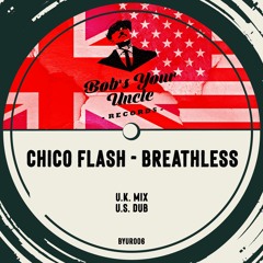 Chico Flash - Breathless (UK Mix) - Preview