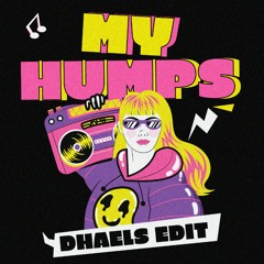 MY HUMPS (DHAELS EDIT)