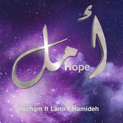 Recham Ft Lana Hamideh - أمل Hope