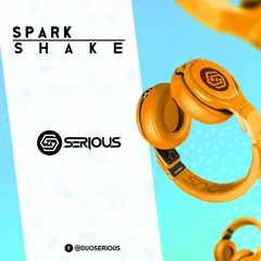 Serious Music - Spark Shake