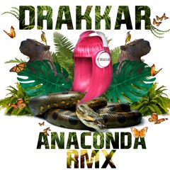 Nicki Minaj - Anaconda (Drakkar Bootleg)