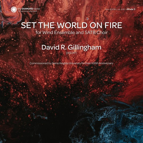 Set the World on Fire (SATB Choir with Wind Ensembl Gr. 5) - David R. Gillingham
