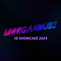 MORGANDUBZ 2024 ID SHOWCASE