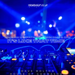 Marlon Hoffstadt Vs Run DMC Vs DHS - It's Like That Time (Dave Bolton's House Of God Mashup)