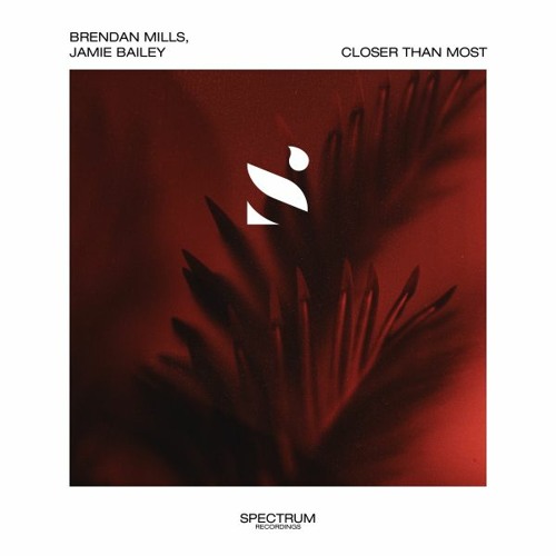 Brendan Mills, Jamie Bailey - Closer Than Most