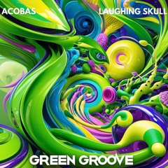 Acobas&Laughing Skull-Green Groove