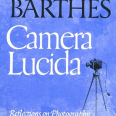 FREE EBOOK 💖 Camera Lucida: Reflections on Photography by  Roland Barthes [EPUB KIND