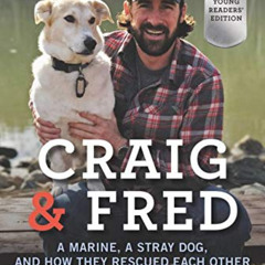 READ EBOOK 💑 Craig & Fred Young Readers' Edition: A Marine, a Stray Dog, and How The