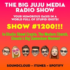 SHOW #1200 In-Studio Show! Crypto, The Modern Church, Glenda's Big Gameshow Moment