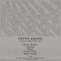GTG Premiere | Peppe Amore - Dirty Water [FT006]