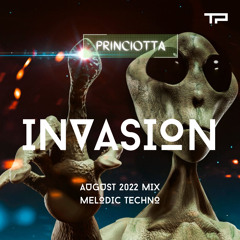 Princiotta - Invasion (Melodic Techno Mix - Aug 2022)