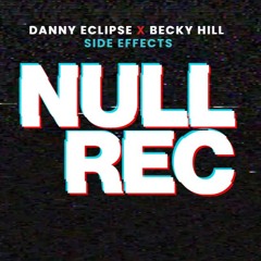 DANNY ECLIPSE X BECKY HILL - SIDE EFFECTS