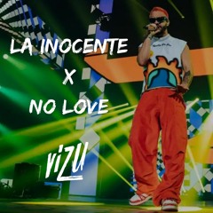 La Inocente x No Love (ViZu Mashup 98 BPM)