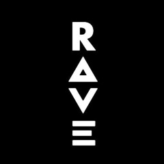 R A V E Session 03
