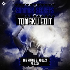 The Purge & Adjuzt feat RXBY - Summer Secrets (Tomsku Edit)