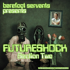 MFR Showcase: Barefoot Servants - FUTURESHOCK (Section Two)