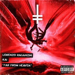 Lorenzo Raganzini, KAI - Far From Heaven (Extended Mix) [HEX Recordings]