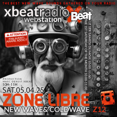 ZONE LIBRE // # 12 [ New Wave & Cold Wave ] NO MIX ! Xbeat Radio Station Marc Denuit Zone Libre 11. MD Product 2025