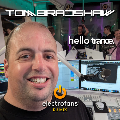 Tom Bradshaw - Electrofans Dj Mix