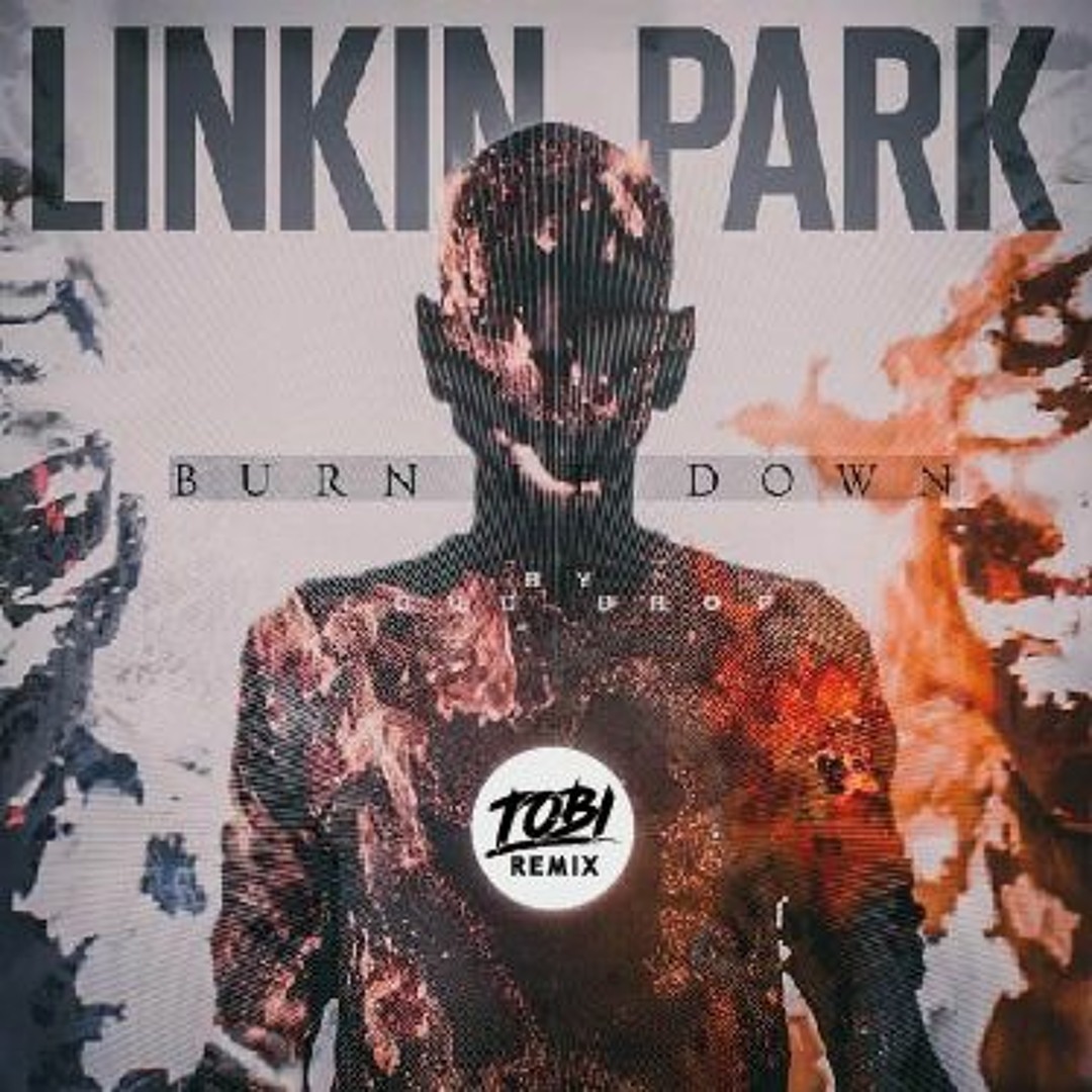 Stream Linkin Park - Burn It Down (TOBI Hardstyle Remix) by