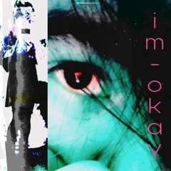 im okay (prod. n!k)
