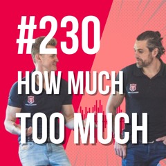 Ep 230 // How much is too much reps & sets
