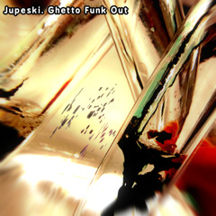 Ghetto Funk Out