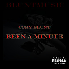 Been A Minute - Cory Blunt