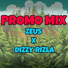 Promo Mix - Zeus x Dizzy Rizla