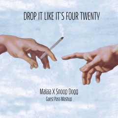 Malaa x Snoop Dogg - Drop It Like It's Four Twenty (Guest Pass Mashup)
