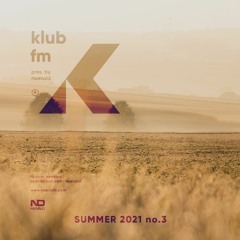 KLUB FM SUMMER 2021 Vol. 3