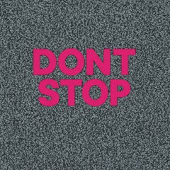 Dont Stop