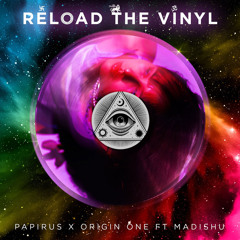 Reload The Vinyl (feat. Madishu)