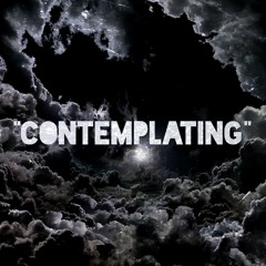 "Contemplating"(Prod By. OSVMA)